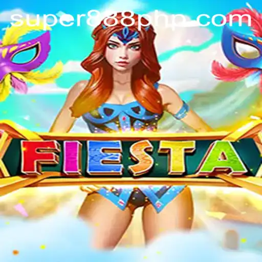 Fiesta: A Super888 Gaming Experience